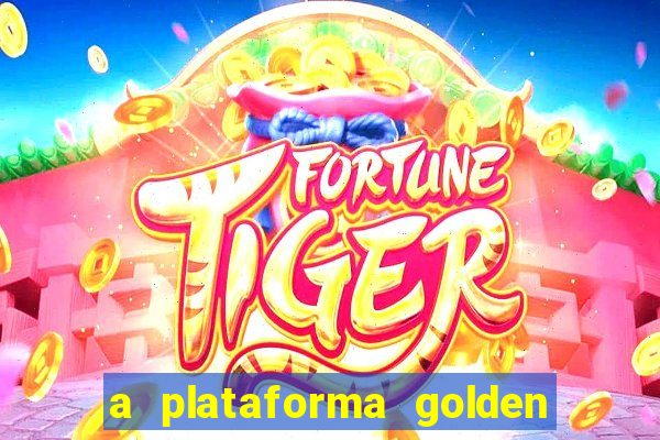 a plataforma golden slots paga mesmo